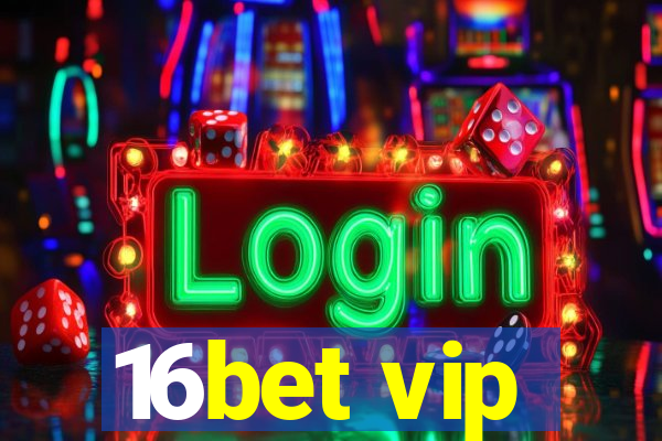 16bet vip